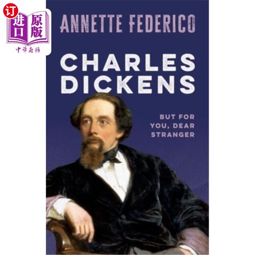 海外直订Charles Dickens: But for You, Dear Stranger 查尔斯·狄更斯：要不是你，亲爱的陌生人