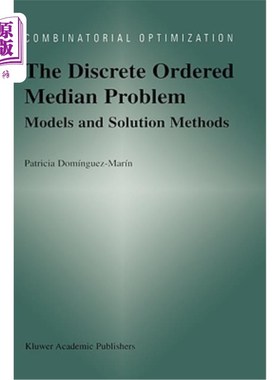 海外直订The Discrete Ordered Median Problem: Models and Solution Methods: Models and Sol 离散有序中值问题：模型与求