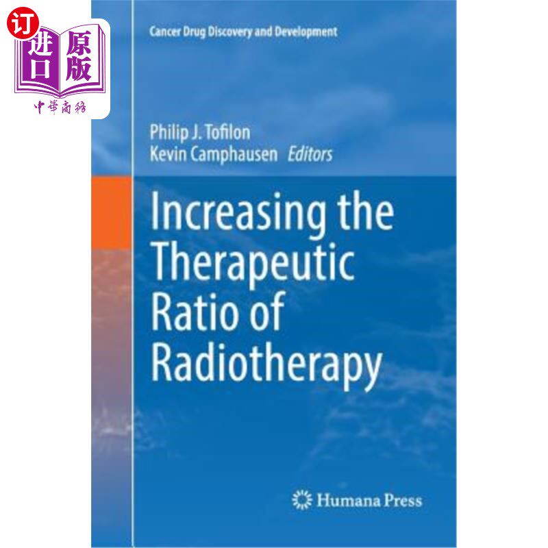 海外直订医药图书Increasing the Therapeutic Ratio of Radiotherapy 提高放疗的治疗率