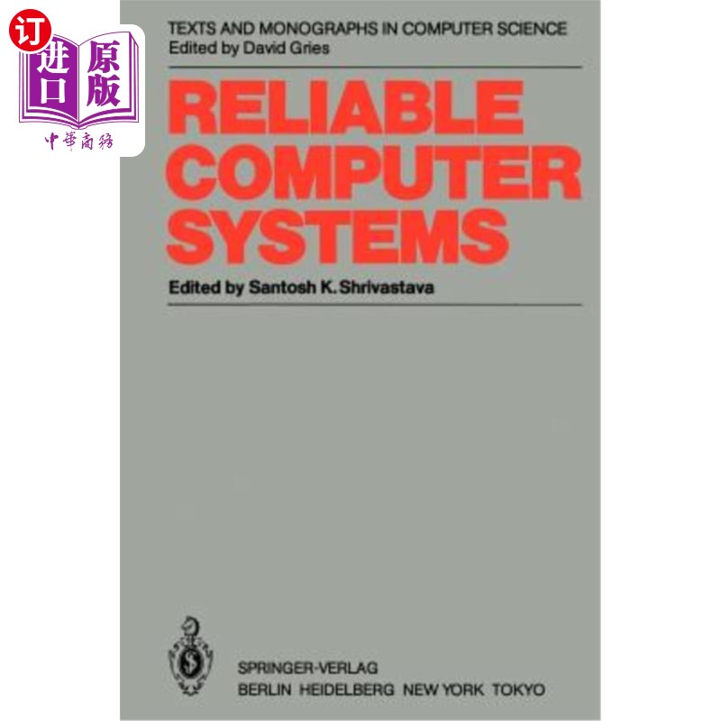 海外直订Reliable Computer Systems: Collected Papers of the Newcastle Reliability Project 可靠的计算机系统：纽卡斯尔