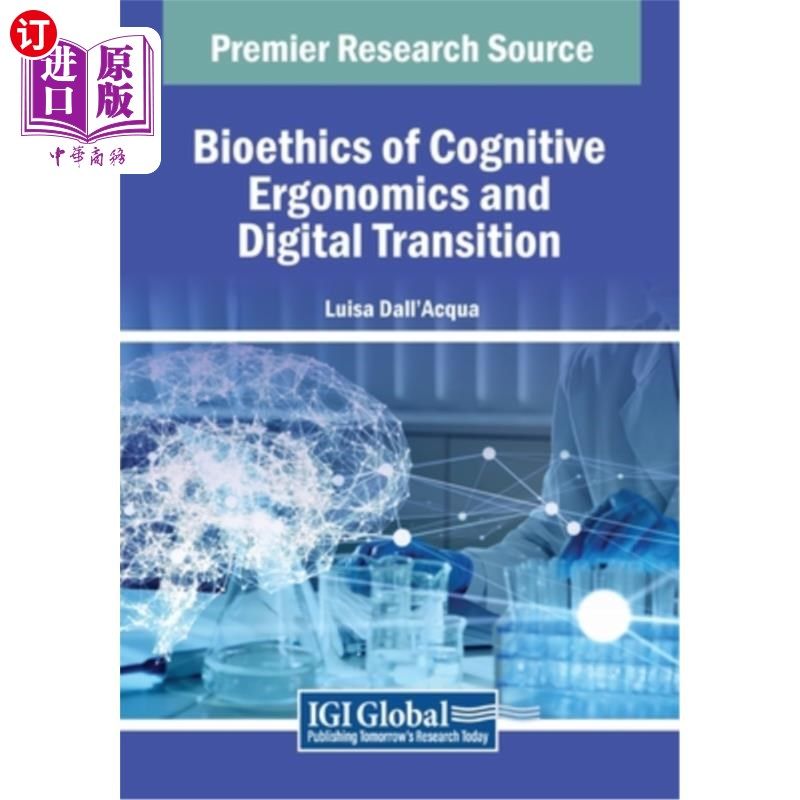 海外直订医药图书Bioethics of Cognitive Ergonomics and Digital Transition 认知工效学与数字化转型的生命伦理学