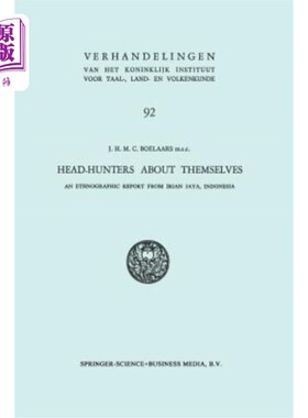 海外直订Head-Hunters about Themselves: An Ethnographic Report from Irian Jaya, Indonesia 猎头自我介绍：来自印度尼西