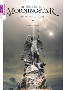 海外直订The Book of the Morningstar: Rise of the Daemons 晨星之书:恶魔的崛起
