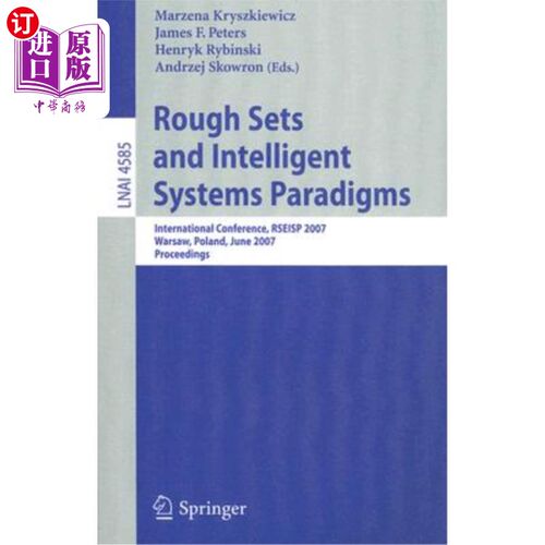 海外直订Rough Sets and Intelligent Systems Paradigms: International Conference, Rseisp 2 粗糙集与智能系统范例：2007