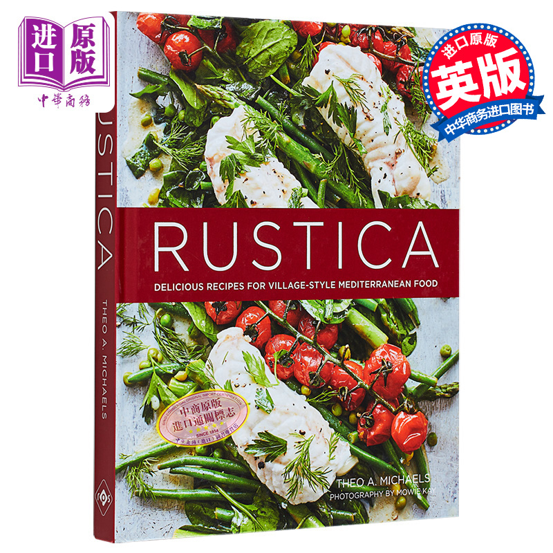 美味地中海风味食谱 Rustica Delicious Recipes for Village-Style Mediterranean Food英文原版Theo A Michaels【中商原版?