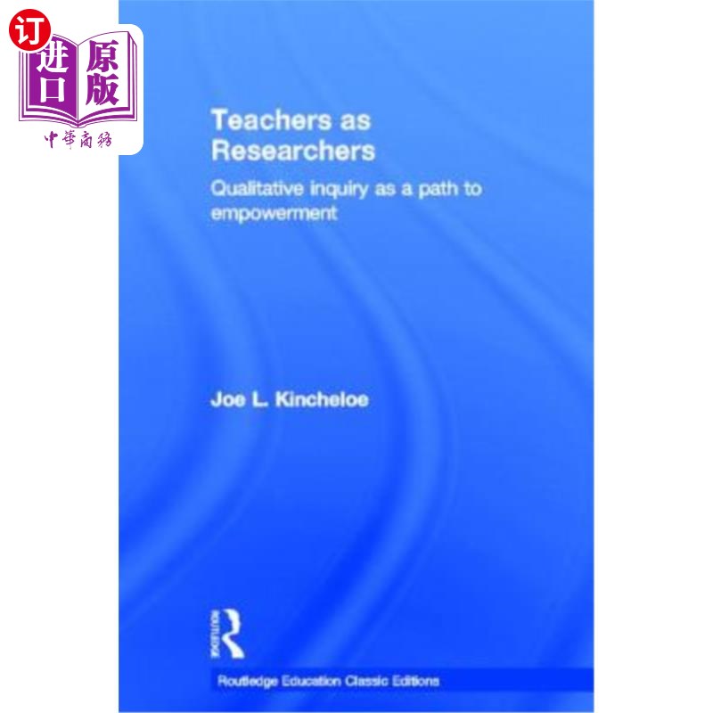 海外直订Teachers as Researchers (Classic Edition): Qualitative Inquiry as a Path to Empo 教师作为研究人员（经典版） 书籍/杂志/报纸 考试类原版书 原图主图