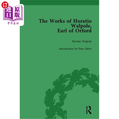 海外直订The Works of Horatio Walpole, Earl of Orford Vol 1 奥福德伯爵霍雷肖·沃波尔作品第一卷