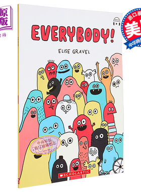 现货 Elise Gravel：Everybody! (With Storyplus) 学乐绘本：每一个人 英文原版 进口图书 儿童绘本 少儿图画书童书【中商原版】