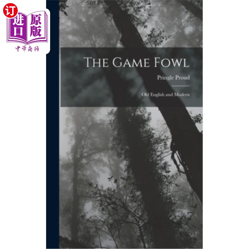 海外直订The Game Fowl: Old English and Modern野禽:古英语和现代