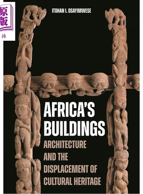 预售 Africas Buildings 进口艺术 非洲建筑：建筑与文化遗产的流离失所 Princeton University【中商原版】