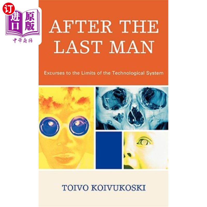 海外直订After the Last Man: Excurses to the Limits of the Technological System 在最后一个人之后:冲向技术系统的极限