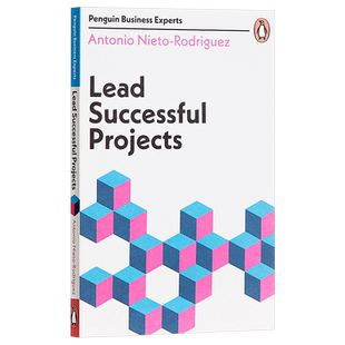 现货 Lead Successful Projects 英文原版 企鹅商业专家指南：领导成功项目 Antonio Nieto-Rodriguez【中商原版】