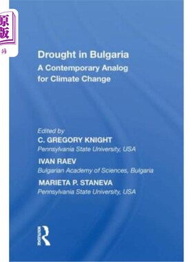 海外直订Drought in Bulgaria: A Contemporary Analog for Climate Change 保加利亚的干旱:气候变化的当代类比