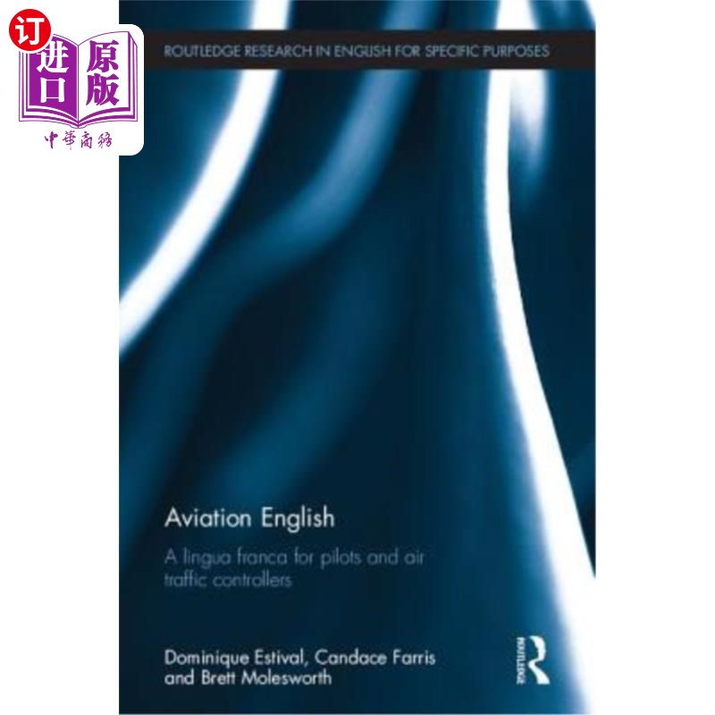 海外直订Aviation English: A lingua franca for pilots and air traffic controllers 航空英语：飞行员和空中交通管制员的