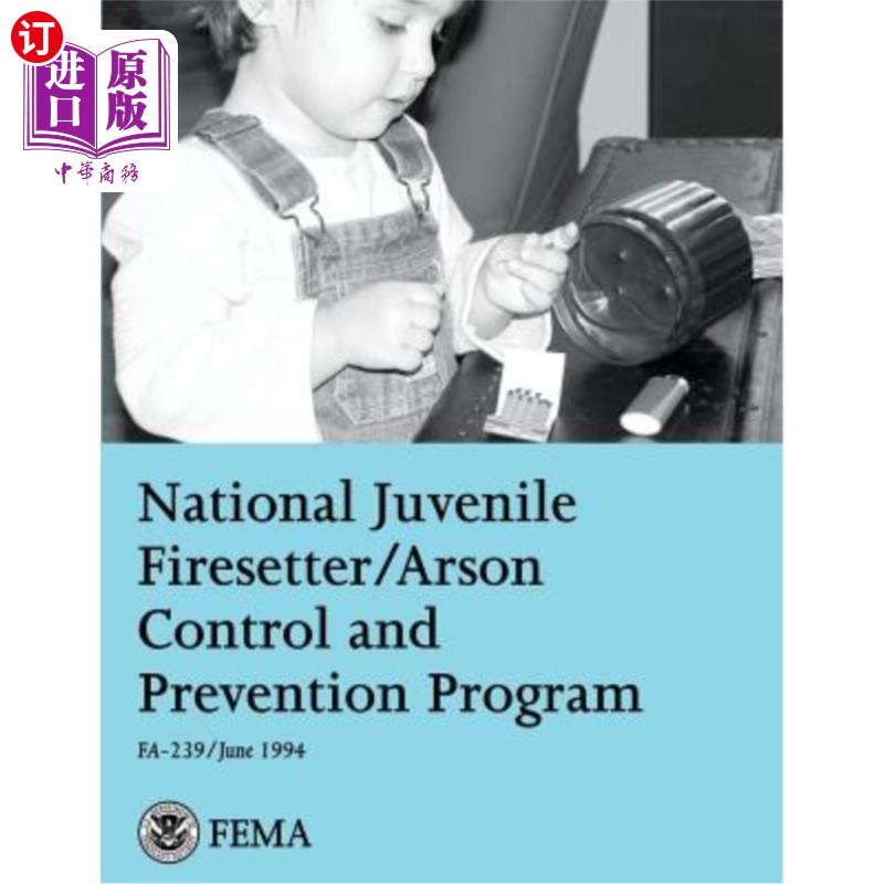 海外直订National Juvenile Firesetter/Arson Control and Prevention Program 国家青少年放火员/纵火控制和预防计划