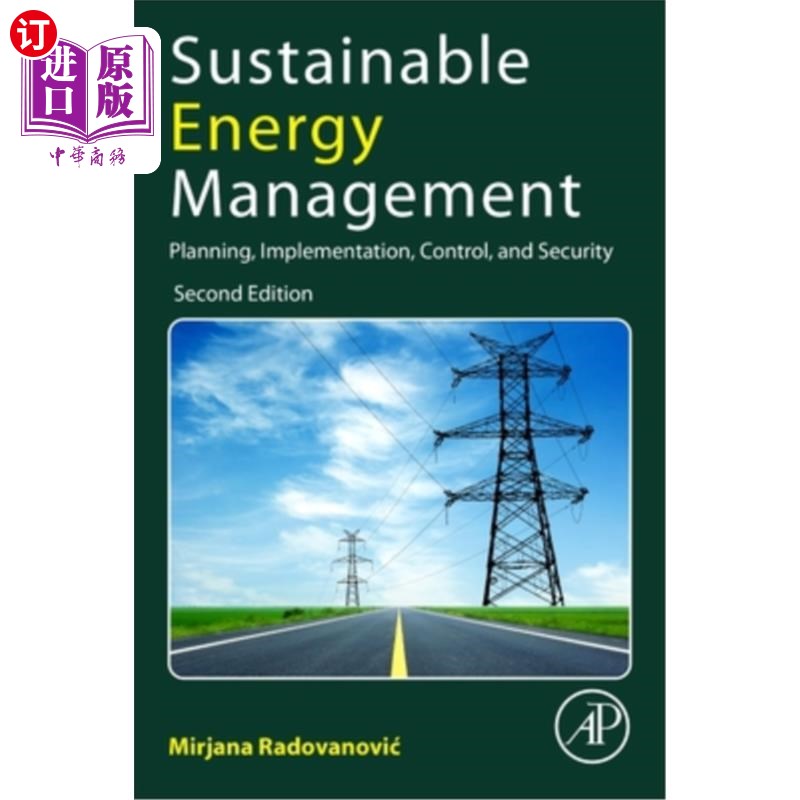 海外直订Sustainable Energy Management: Planning, Implementation, Control, and Security 可持续能源管理:规划、实施、