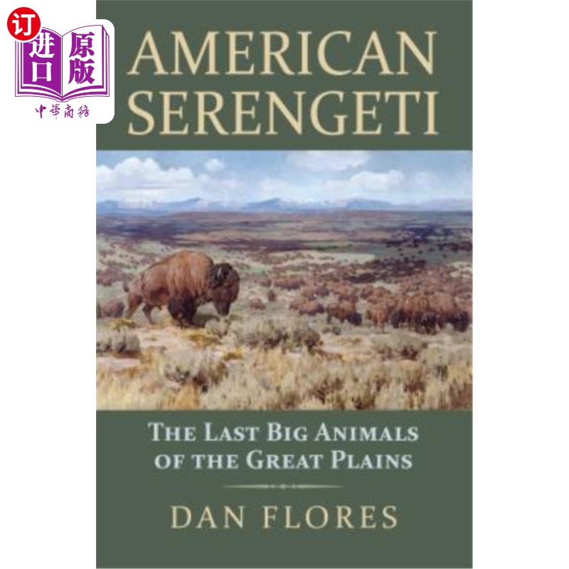 海外直订American Serengeti: The Last Big Animals of the Great Plains 美洲塞伦盖蒂：大平原上最后的大型动物