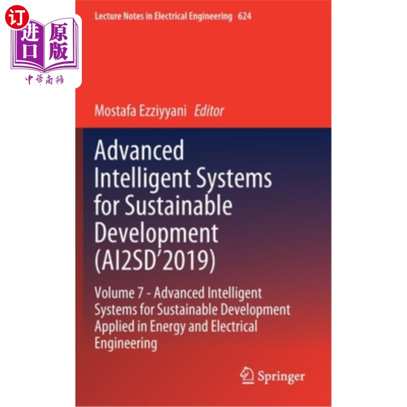 海外直订Advanced Intelligent Systems for Sustainable Development (Ai2sd'2019): Volume 7- 促进可持续发展的先进智能系