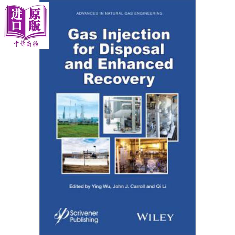 现货 处置和强化复苏注气 Gas Injection For Disposal And Enhanced Recovery Ying Wu 英文原版 中商原版 Wiley【中商原版】