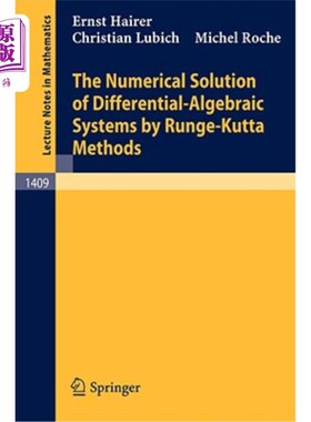 海外直订The Numerical Solution of Differential-Algebraic Systems by Runge-Kutta Methods 微分代数系统的龙格-库塔方法