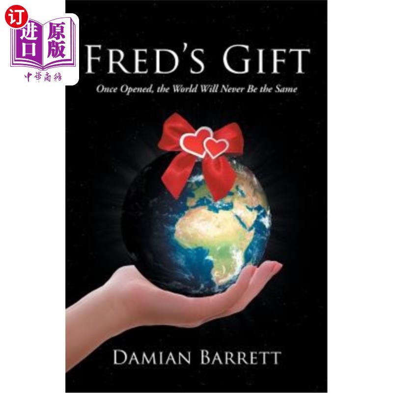 【中商海外直订】freds gift: once opened, the world will never b