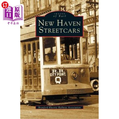 海外直订New Haven Streetcars 纽黑文有轨电车