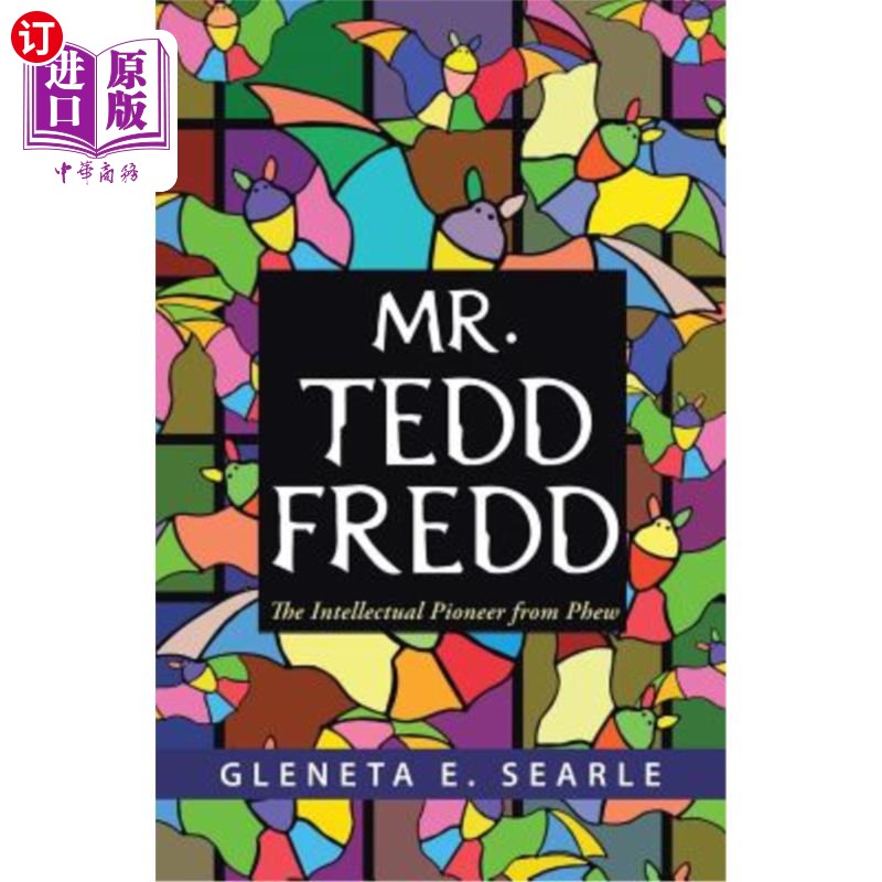 海外直订Mr. Tedd Fredd: The Intellectual Pioneer from Phew泰德·弗雷德先生：Phew的知识先驱