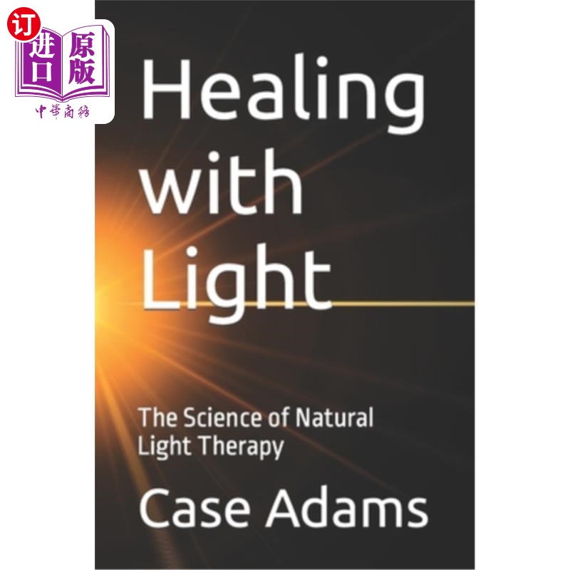 海外直订医药图书Healing with Light: The Science of Natural Light Therapy 光治疗:自然光疗法的科学