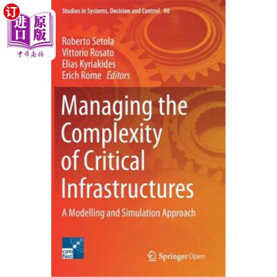 海外直订Managing the Complexity of Critical Infrastructures: A Modelling and Simulation  管理关键基础设施的复杂性: