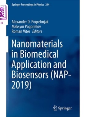 海外直订Nanomaterials in Biomedical Application and Biosensors (Nap-2019) 纳米材料在生物医学中的应用和生物传感器(Na