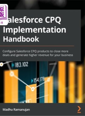 海外直订Salesforce CPQ Implementation Handbook: Configure Salesforce CPQ products to clo Salesforce