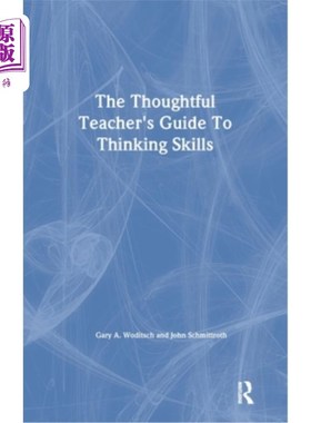 海外直订The Thoughtful Teacher's Guide To Thinking Skills The Thoughtful Teacher's Guide To Thinkin