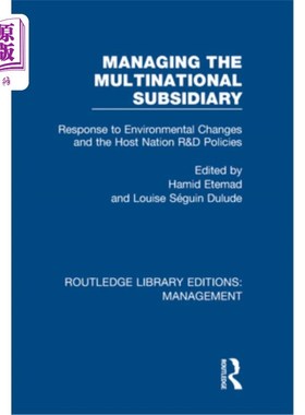 海外直订Managing the Multinational Subsidiary: Response to Environmental Changes and the 管理跨国子公司:对环境变化