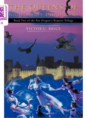 海外直订The Queens of Nightmares and Dreams: Book Two of the Pendragon's Requite Trilogy