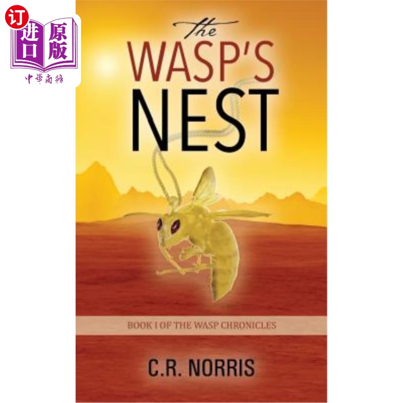 海外直订The Wasp's Nest: Book I of the Wasp Chronicles 《黄蜂巢:黄蜂编年史第一卷