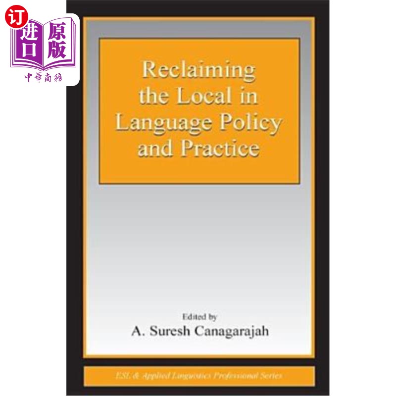 海外直订Reclaiming the Local in Language Policy and Practice 收回语言政策与实践中的乡土性