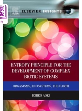 海外直订Entropy Principle for the Development of Complex Biotic Systems: Organisms, Ecos 复杂生物系统发展的熵原理: