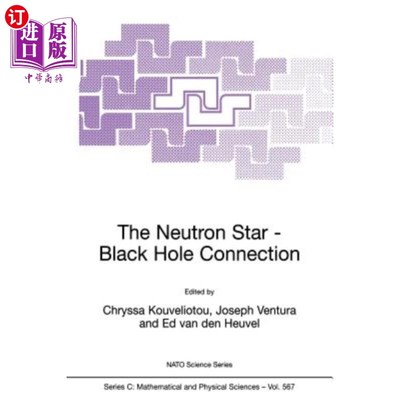 海外直订The Neutron Star--Black Hole Connection 中子星——黑洞连接