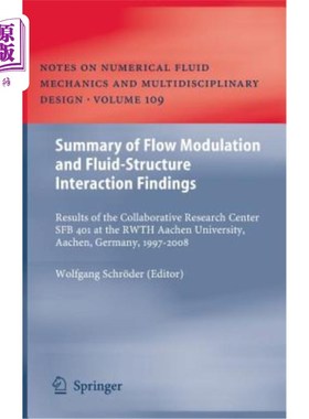 海外直订Summary of Flow Modulation and Fluid-Structure Interaction Findings: Results of  亚琛工业大学Sfb