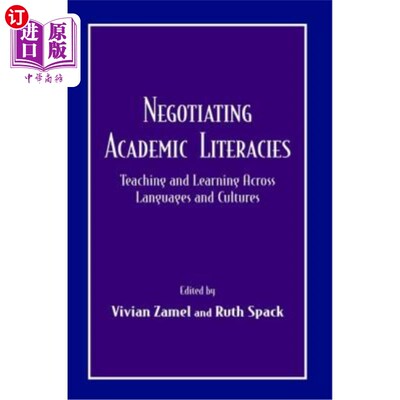 海外直订Negotiating Academic Literacies: Teaching and Learning Across Languages and Cult 协商学术素养:跨语言和文化
