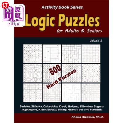 海外直订Logic Puzzles for Adults & Seniors: 500 Hard Puzzles (Sudoku, Shikaka, Calcudoku 成人和老年人的逻辑拼图：50