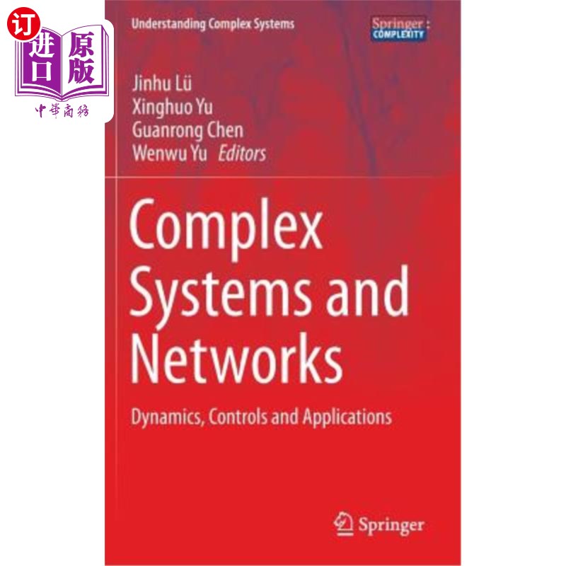 海外直订Complex Systems and Networks: Dynamics, Controls and Applications 复杂系统和：动力学、控制和应用