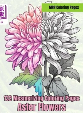 海外直订Aster Flowers: 132 Mesmerizing Coloring 紫菀花：132迷人的色彩