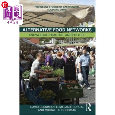 海外直订Alternative Food Networks: Knowledge, Practice, and Politics 替代食品：知识、实践和政治