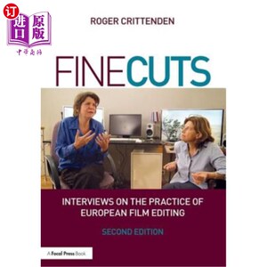 海外直订Fine Cuts: Interviews on the Practice of European Film Editing: Interviews on th 《精细剪辑:欧洲电影剪辑实