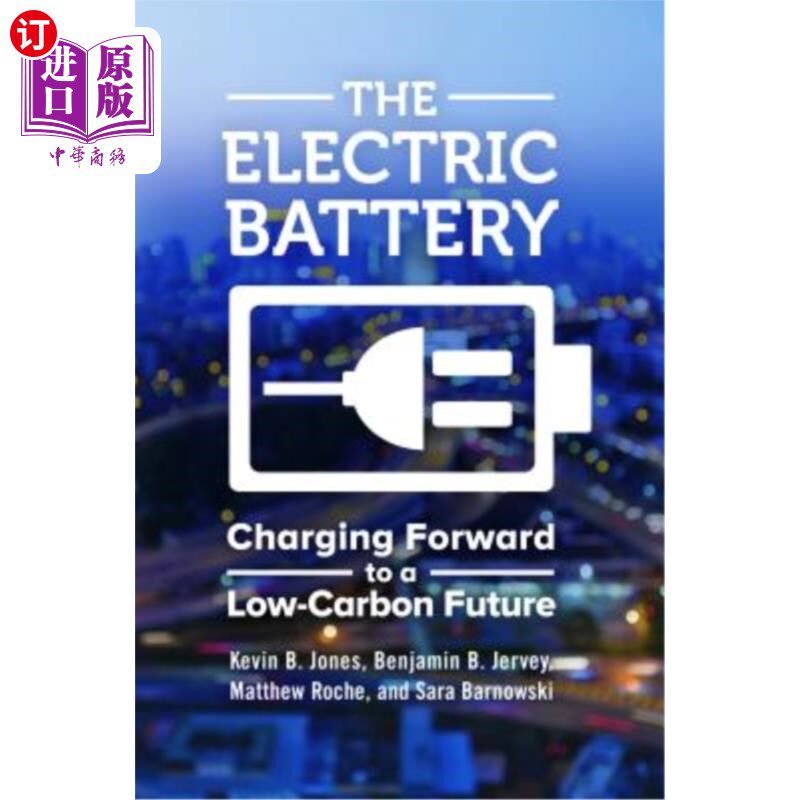 海外直订The Electric Battery: Charging Forward to a Low-Carbon Future 电池:向低碳未来充电