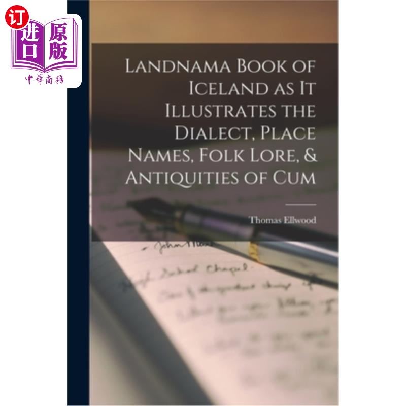 海外直订Landnama Book of Iceland as it Illustrates the Dialect, Place Names, Folk Lore,  冰岛的地名书，因为它说明了