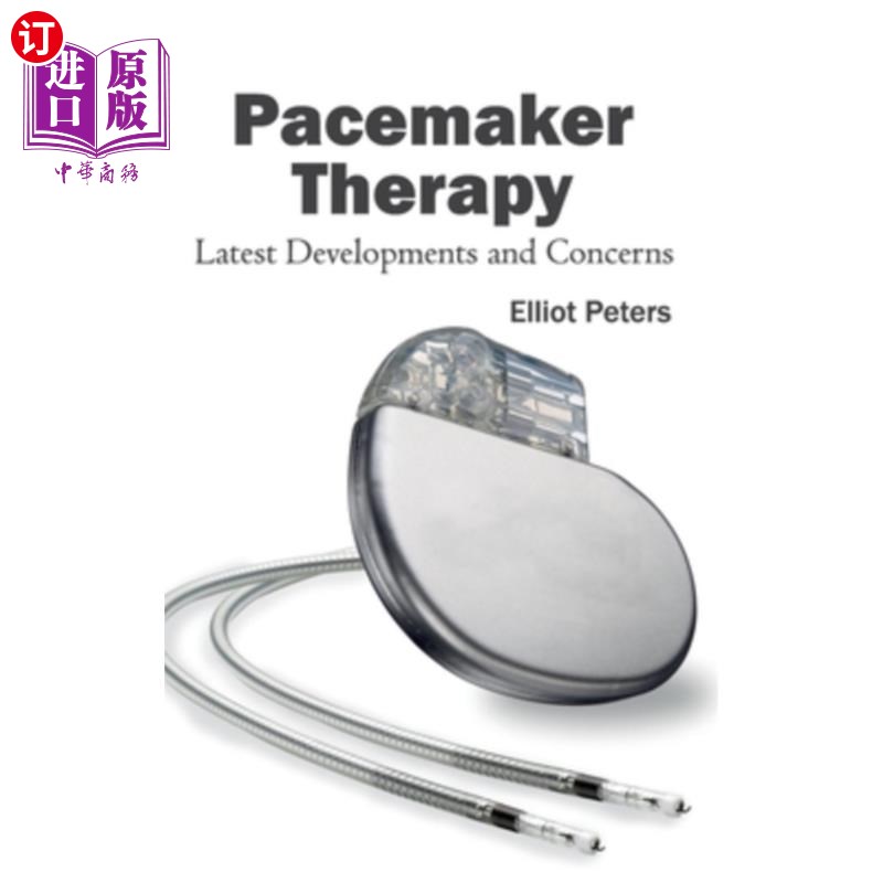 海外直订医药图书Pacemaker Therapy: Latest Developments and Concerns 起搏器治疗：进展和关注点