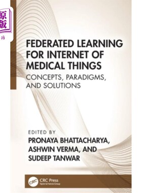 海外直订Federated Learning for Internet of Medical Things: Concepts, Paradigms, and Solu 医疗物联网的联邦学习:概念