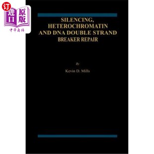 异染色质和DNA双链断裂修复 Break Heterochromatin and DNA 海外直订Silencing Repair Strand Double 沉默